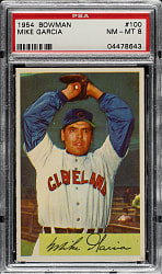 1954 Bowman #100 Mike Garcia PSA NM-MT 8