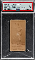 1889 N172 Old Judge William Fuller PSA EX 5