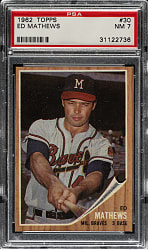 1962 Topps #30 Ed Mathews PSA NM 7