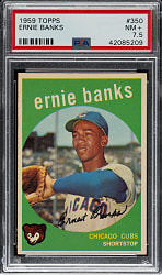 1959 Topps #350 Ernie Banks PSA NM+ 7.5