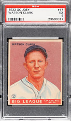 1933 R319 Goudey #17 Watson Clark PSA EX 5