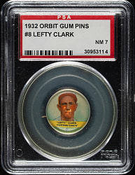 1932 PR2 Orbit Gum Pins #8 Lefty Clark PSA NM 7