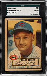 1952 Topps #156 Frank Hiller SGC GOOD 30 - "Canadian" Gray Back