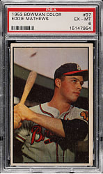 1953 Bowman Color #97 Eddie Mathews PSA EX-MT 6