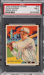1934-1936 R327 Diamond Stars #75 Irving Burns (1935 Green Back) PSA NM+ 7.5
