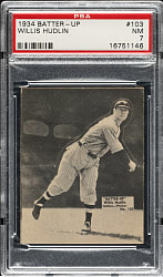 1934-1936 R318 Batter-Up #103 Willis Hudlin PSA NM 7