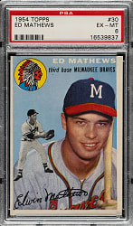 1954 Topps #30 Eddie Mathews PSA EX-MT 6