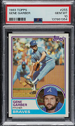 1983 Topps #255 Gene Garber PSA GEM MINT 10