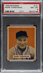 1949 Bowman #121 Mark Christman PSA NM-MT 8