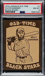 1974 Laughlin Old-Time Black Stars #7 Jelly Gardner PSA NM-MT 8