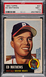 1953 Topps #37 Ed Mathews PSA NM+ 7.5