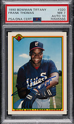 Signed 1990 Bowman Tiffany #320 Frank Thomas Rookie PSA NM 7 with GEM MINT 10 Signature