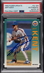 Signed 1992 Fleer Update #U-104 Jeff Kent Rookie PSA/DNA GEM MINT 10
