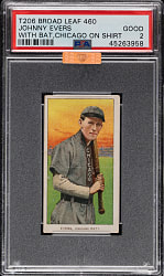 1909-1911 T206 White Border Johnny Evers with Bat Chicago on Shirt PSA GOOD 2 - Broad Leaf 460 Back -  1 of 2 - Highest Graded! (MBA Bronze Diamond)
