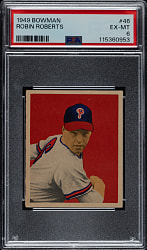 1949 Bowman #46 Robin Roberts Rookie PSA EX-MT 6