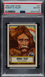 1952 Topps "Look 'n See" #47 Robert E. Peary PSA NM-MT 8