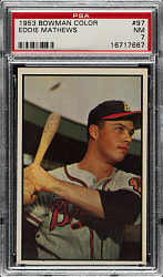 1953 Bowman Color #97 Eddie Mathews PSA NM 7