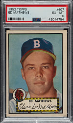 1952 Topps #407 Ed Mathews Rookie High Number PSA EX-MT 6