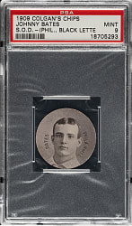 1909-1911 E254 Colgan's Chips Johnny Bates Philadelphia PSA MINT 9 - 1 of 1 - Highest Graded!