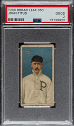 1909-1911 T206 White Border John Titus PSA GOOD 2 - Broad Leaf 350 Back