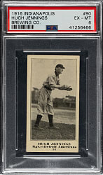 1916 M101-4 Indianapolis Brewing Co. #90 Hugh Jennings PSA EX-MT 6 - 1 of 1 - Highest Graded!