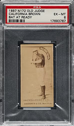 1887 N172 Old Judge California Brown PSA EX-MT 6