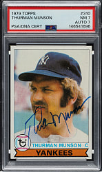 Signed 1979 Topps #310 Thurman Munson PSA NM 7 with NM 7 Signature - 1 of 1 - Highest-Graded Card Example!