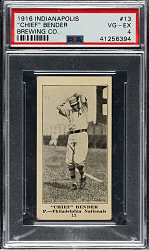 1916 M101-4 Indianapolis Brewing Co. #13 Chief Bender PSA VG-EX 4 - The ONLY Graded Example!