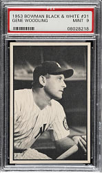1953 Bowman Black & White #31 Gene Woodling PSA MINT 9 - Highest Graded!