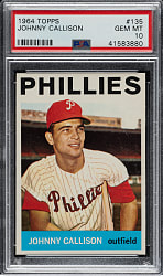 1964 Topps #135 Johnny Callison PSA GEM MINT 10 - 1 of 1!