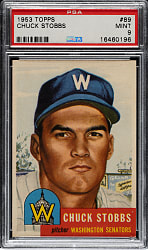 1953 Topps #89 Chuck Stobbs PSA MINT 9 - 1 of 4 - Highest Graded!