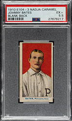 1910 E104-3 Nadja Caramels Johnny Bates Blank Back PSA EX+ 5.5 - The ONLY PSA-Graded Example!