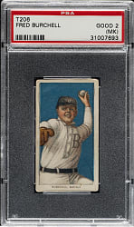 1909-1911 T206 White Border Fred Burchell PSA GOOD 2 (MK) - Broad Leaf 350 Back