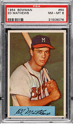 1954 Bowman #64 Ed Mathews PSA NM-MT 8