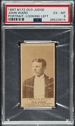 1889 N172 Old Judge John Ward Portrait PSA EX-MT 6