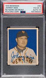 Signed 1949 Bowman #85 Johnny Mize No Name on Front PSA VG-EX 4 with GEM MINT 10 Signature