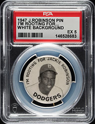 1947 I'm Rooting For Jackie Robinson White Background Pin PSA EX 5