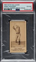 1889 N172 Old Judge Jimmy McAleer PSA EX-MT 6 - 1 of 1 - Highest Graded!