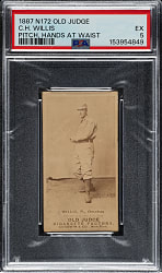 1889 N172 Old Judge Charles H. Willis PSA EX 5 - 1 of 1 - Highest Graded!