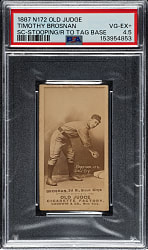 1889 N172 Old Judge Timothy Brosnan PSA VG-EX+ 4.5 - 1 of 1 - Highest Graded!