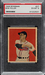 1949 Bowman #27 Bob Feller PSA EX-MT 6