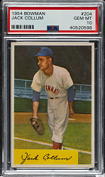 1954 Bowman #204 Jack Collum PSA GEM MINT 10 - 1 of 2 - Highest Graded!