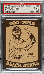 1974 Laughlin Old-Time Black Stars #30 Mule Suttles PSA NM+ 7.5