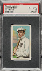 1909-1911 T206 White Border Wid Conroy with Bat PSA EX-MT+ 6.5 - Old Mill Back