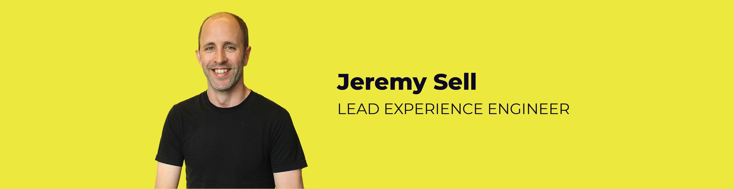 Jeremy Sell, Lead Experience Engineer