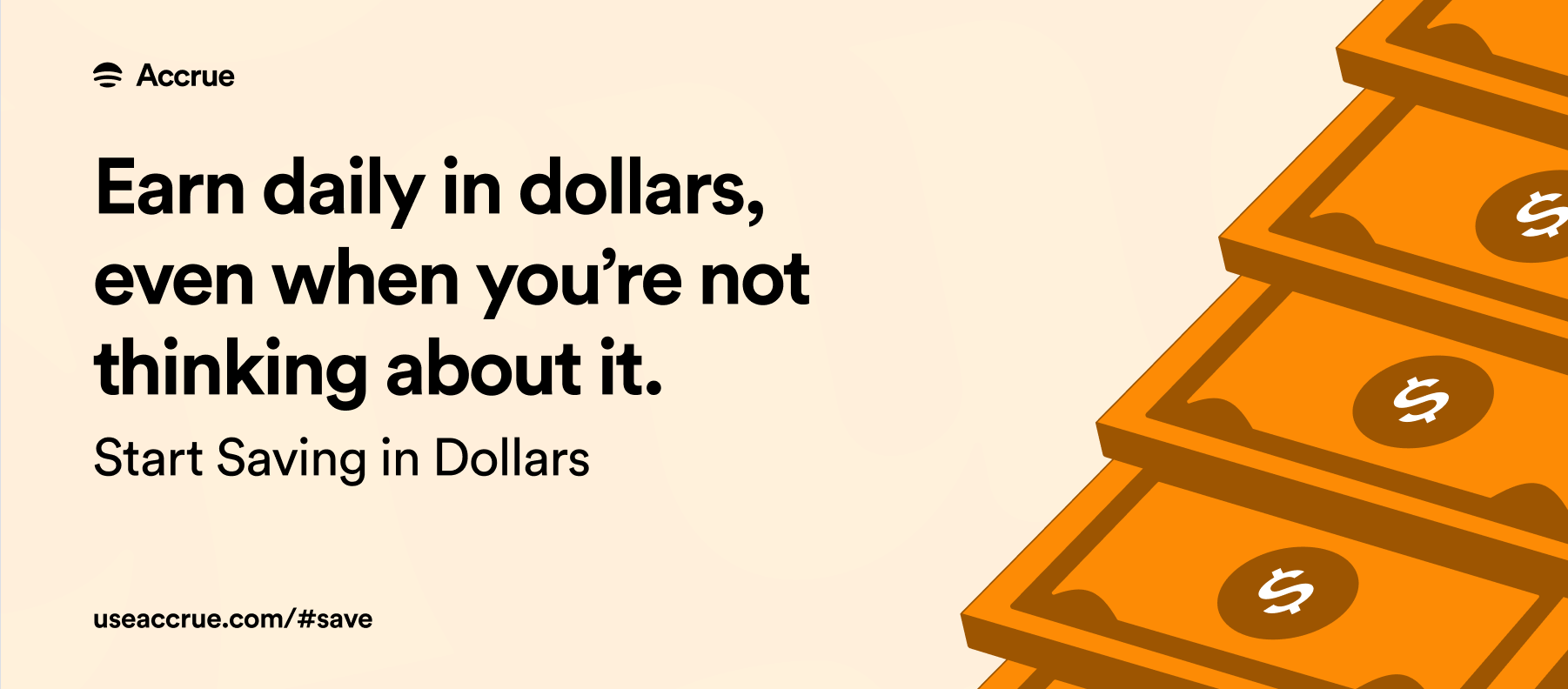 Save in Dollars on Accrue