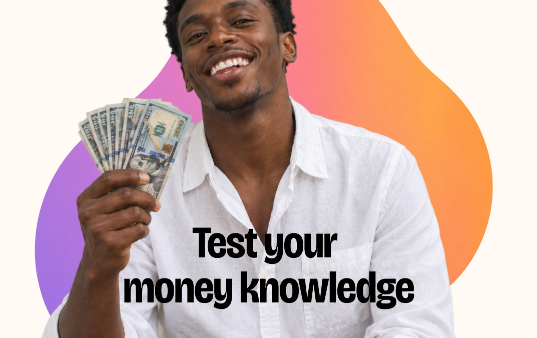 Test Your Money Knowledge And Win $10