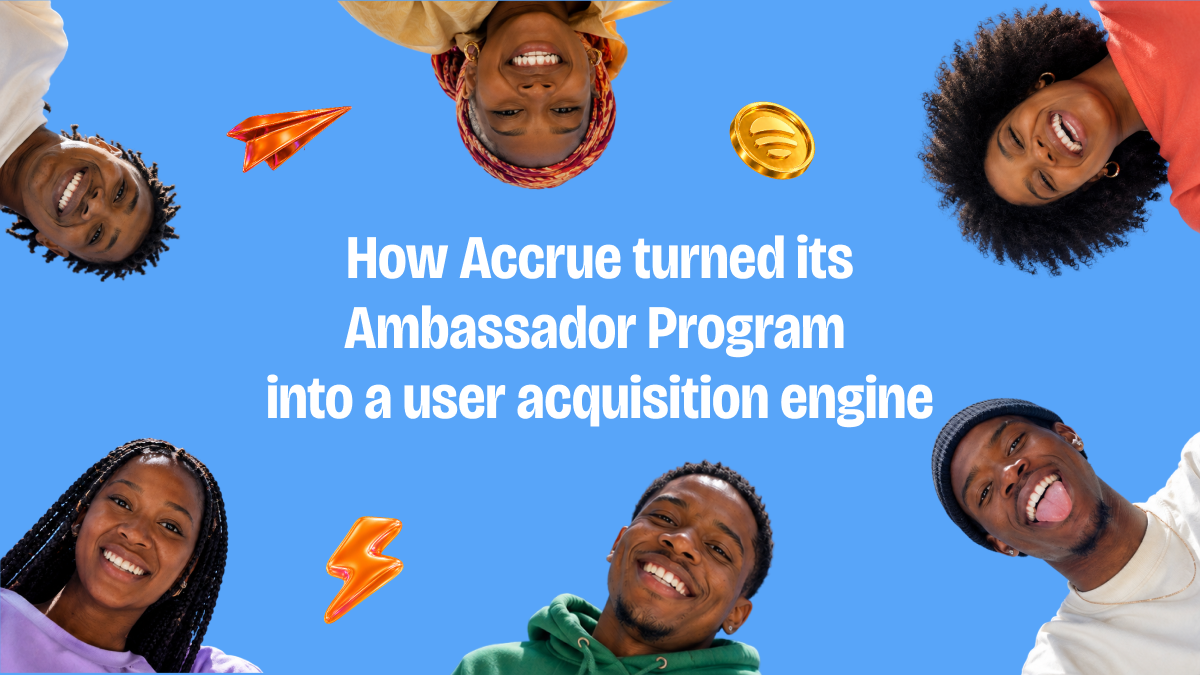 Behind the Build: How Accrue Turned  Ambassador Program into a User Acquisition Engine