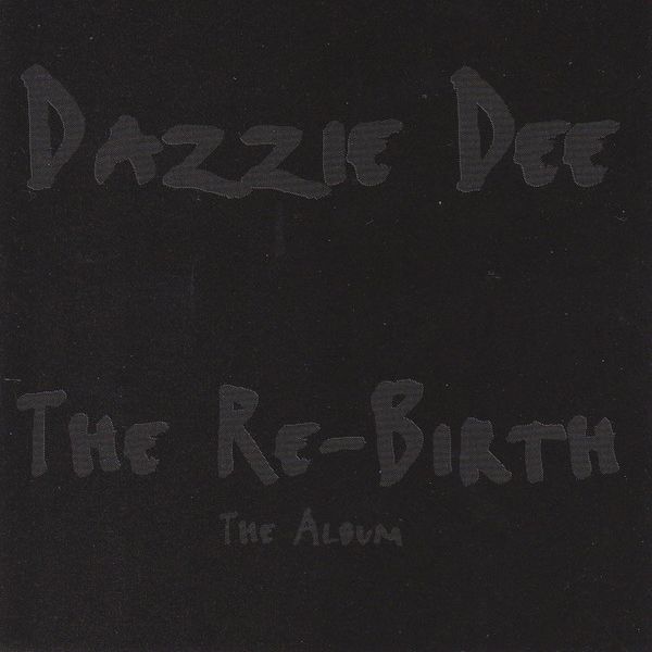 Dazzie Dee The Re-Birth The Album Oheistarvikkeet 