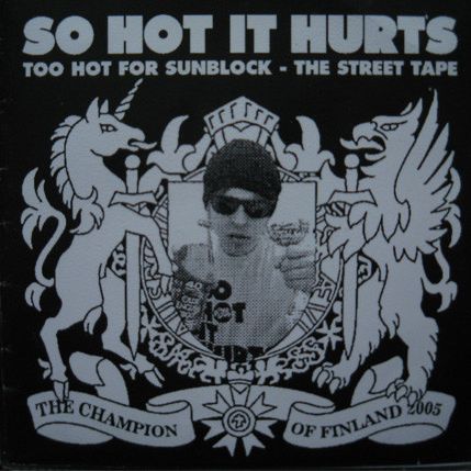 So Hot It Hurts Too Hot For Sunblock - The Street Tape Oheistarvikkeet 